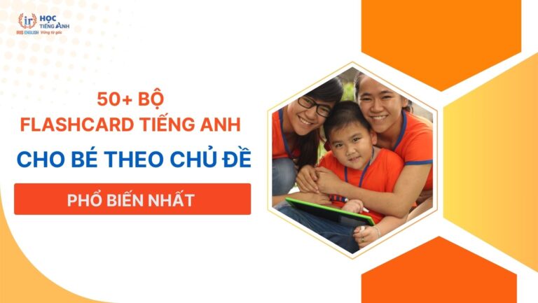 50-bo-flashcard-tieng-anh-cho-be-theo-chu-de-pho-bien