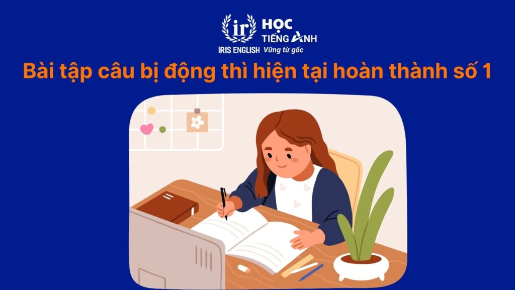 Bài tập câu bị động thì hiện tại hoàn thành số 1: Viết lại câu