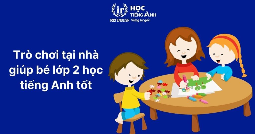 12+ game tiếng Anh lớp 2 miễn phí, giúp con học tốt 3 Game tiếng Anh lớp 2 giúp con yêu thích việc học hơn