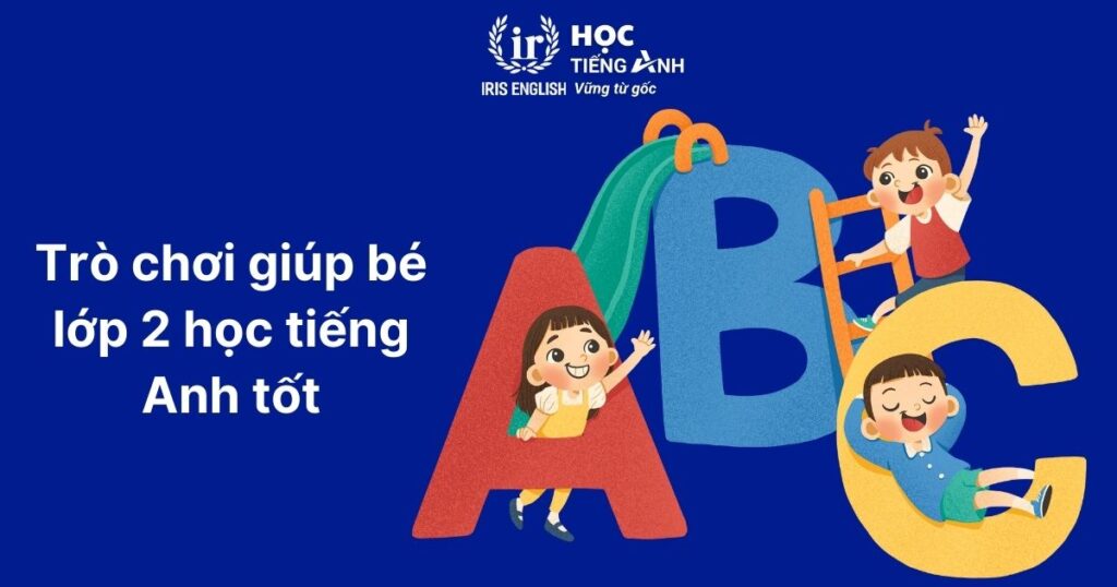 12+ game tiếng Anh lớp 2 miễn phí, giúp con học tốt 4 Game tiếng Anh lớp 2 giúp con dễ nhận biết mặt chữ