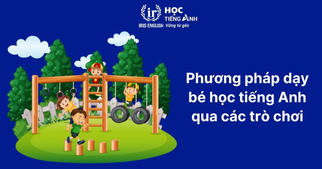 Phương pháp dạy bé học tiếng Anh qua game tiếng Anh lớp 2
