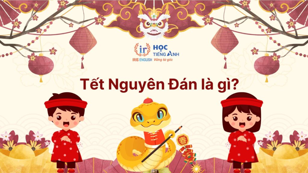 Tết Nguyên Đán là gì?