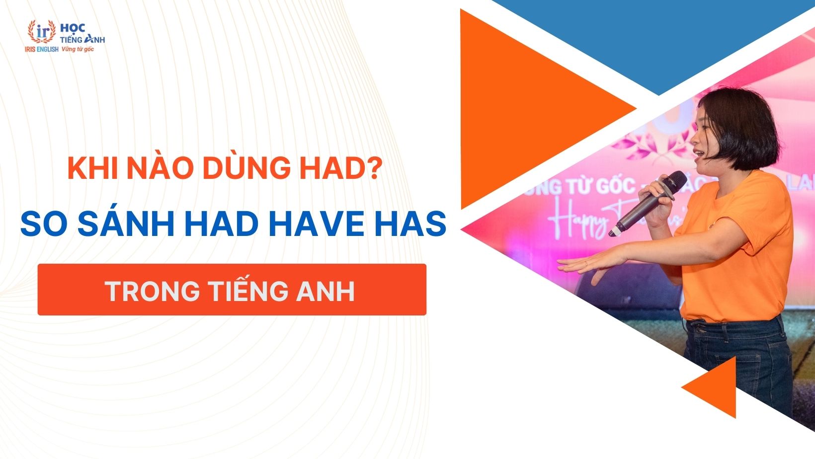 khi-nao-dung-had-so-sanh-had-have-has-trong-tieng-anh