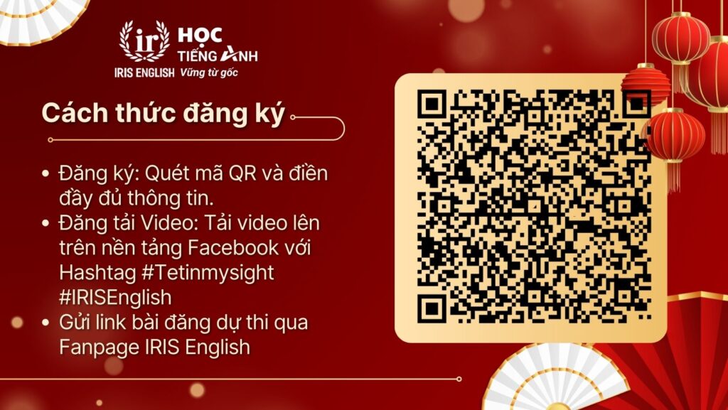 IRIS English - Cuộc thi video "Tet in my sight" 2 Cách thức đăng ký cuộc thi Tet in my sight