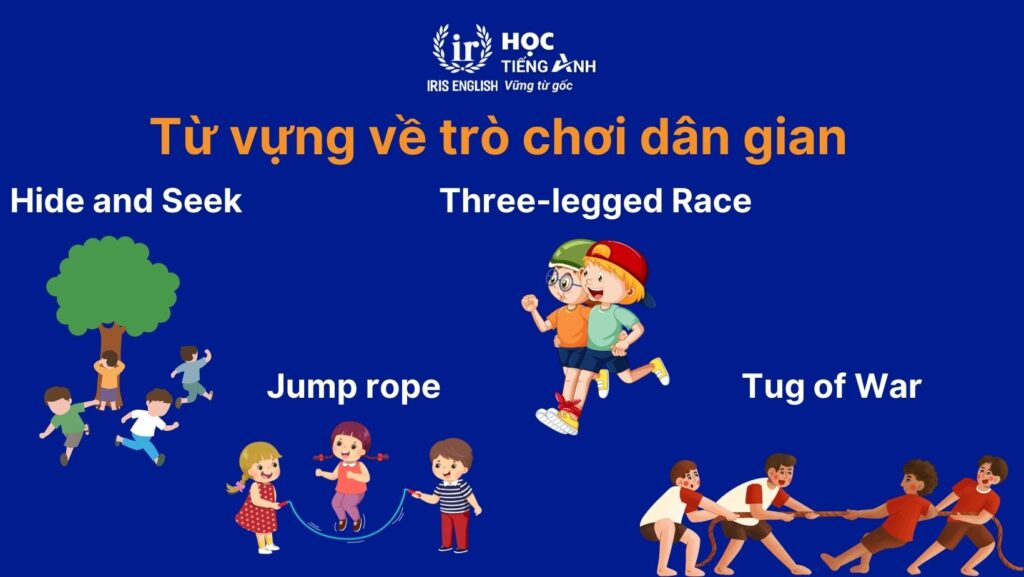 Từ vựng về các trò chơi dân gian bằng tiếng Anh