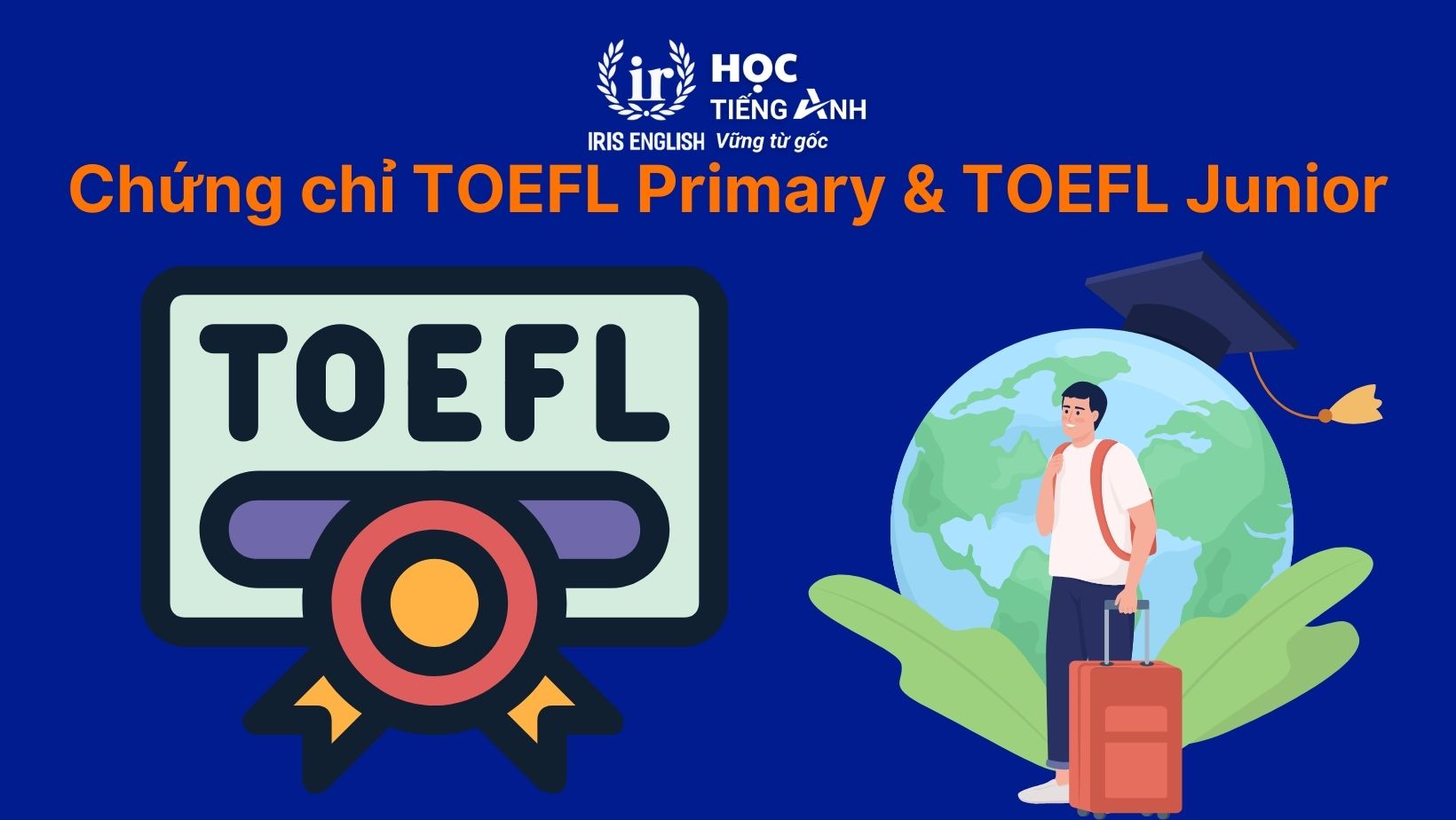 TOP 5+ chứng chỉ tiếng Anh cho trẻ em thông dụng, phổ biến 2 Chứng chỉ TOEFL Primary & TOEFL Junior (ETS – Mỹ cấp)