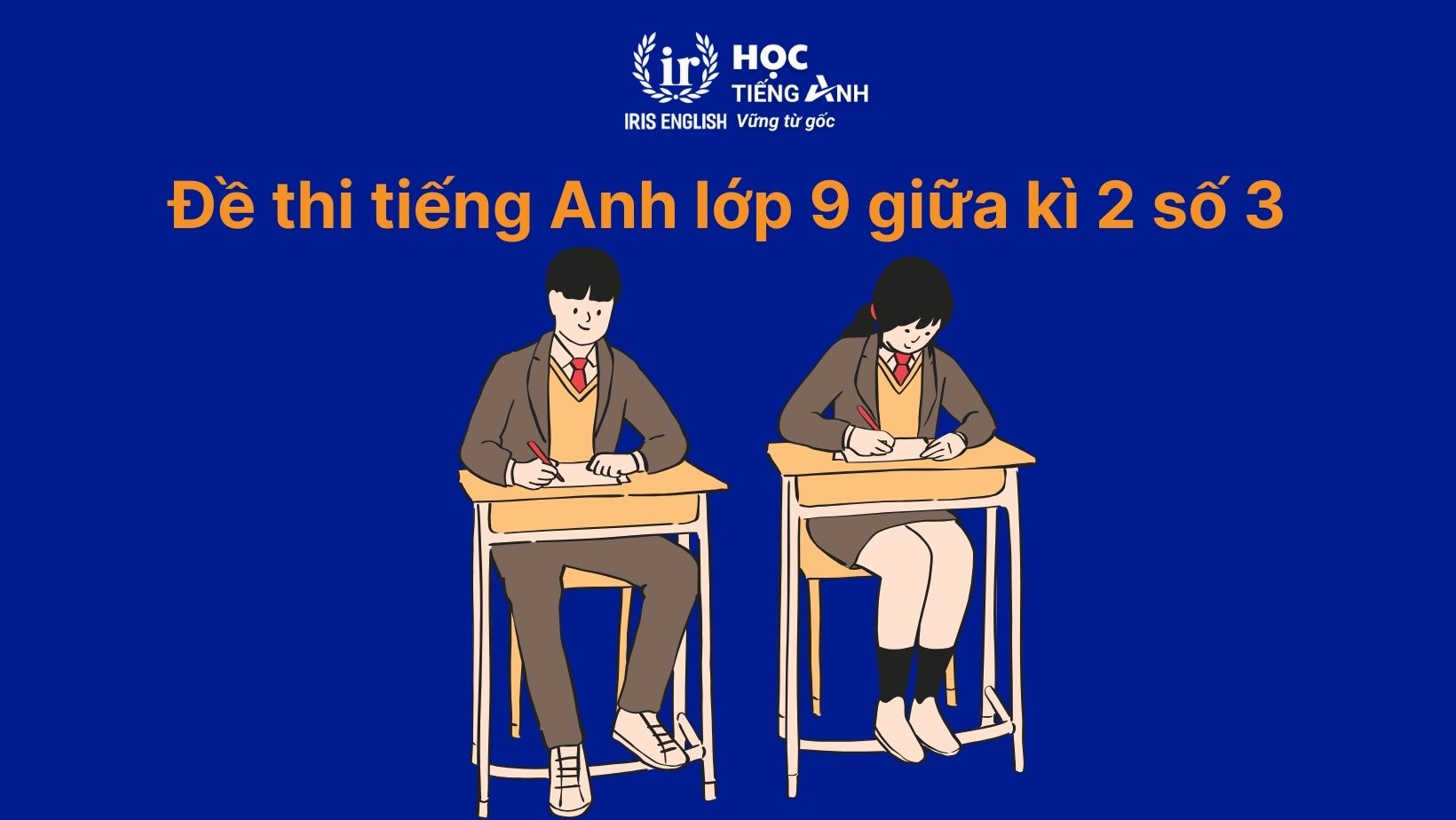 Đề thi tiếng Anh giữa kì 2 lớp 9 có đáp án (PDF tải xuống) 3 Đề thi tiếng Anh giữa kì 2 lớp 9 số 3