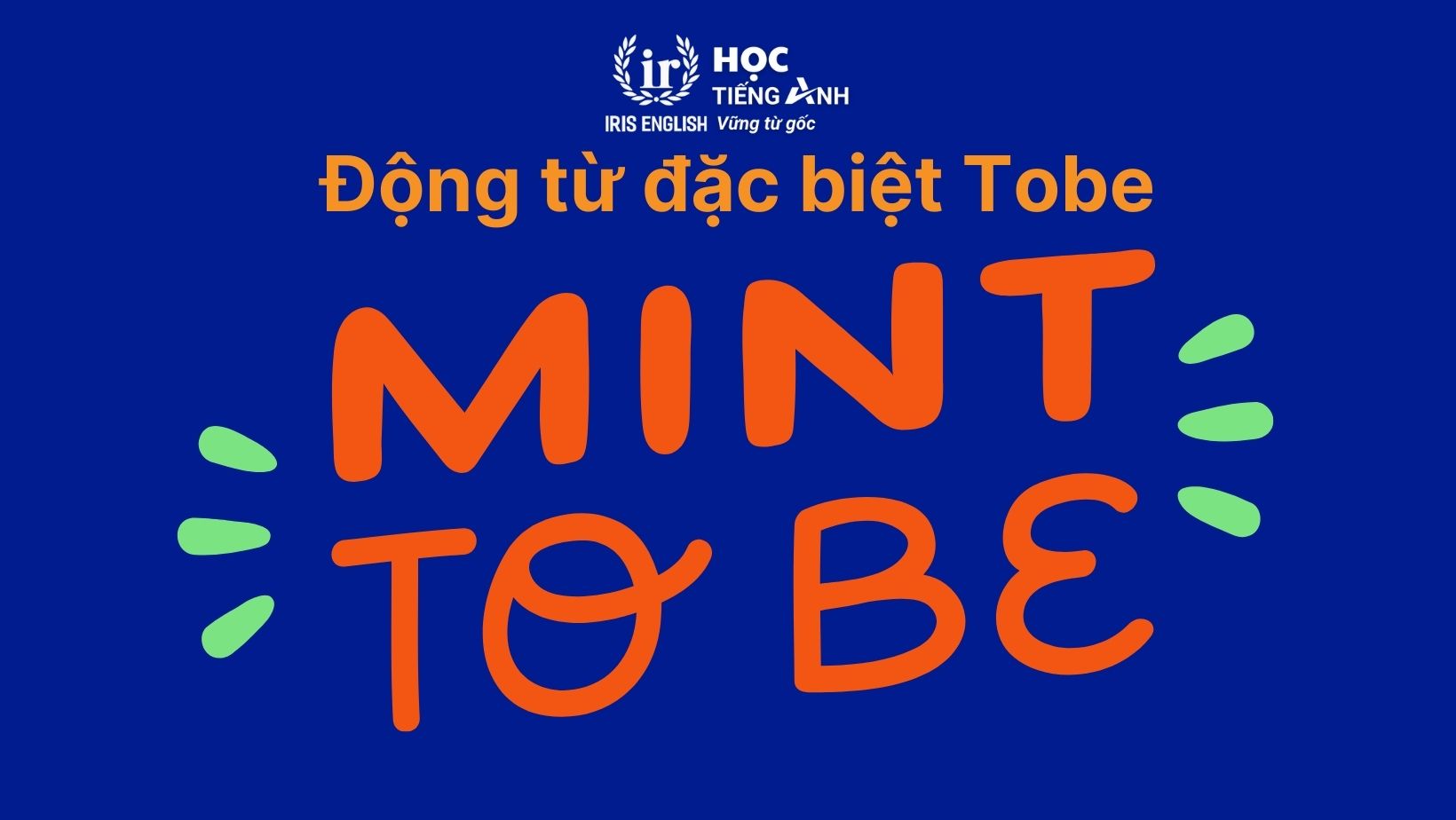 Động từ đặc biệt Tobe