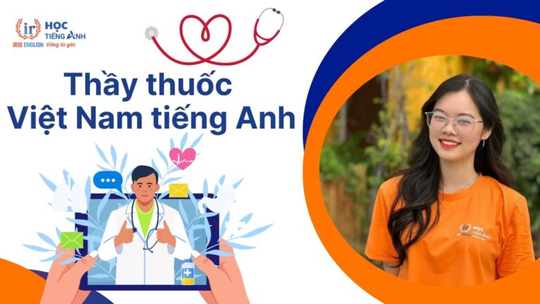 Thầy thuốc Việt Nam tiếng Anh là gì?