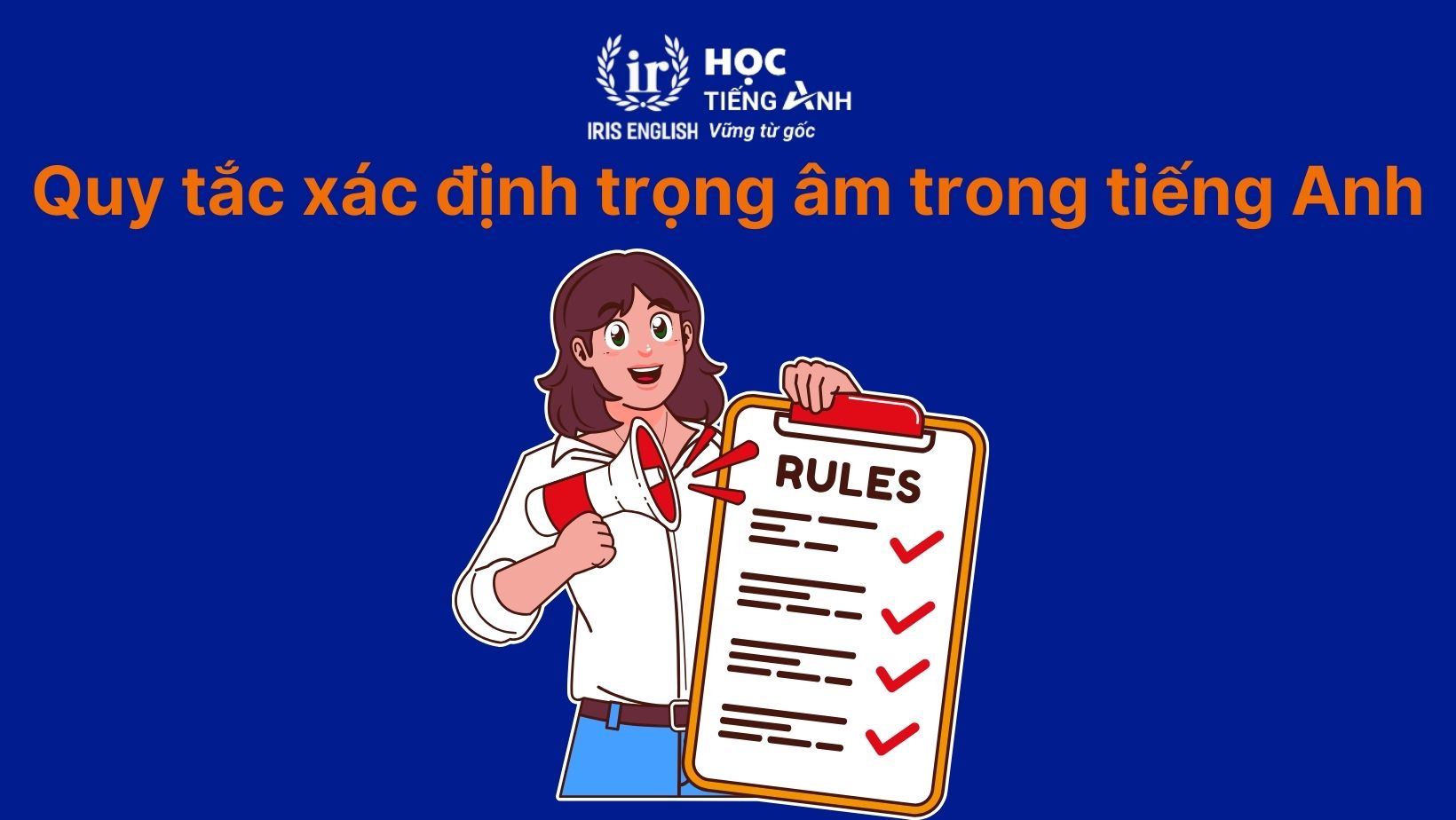 Quy tắc xác định trọng âm trong tiếng Anh