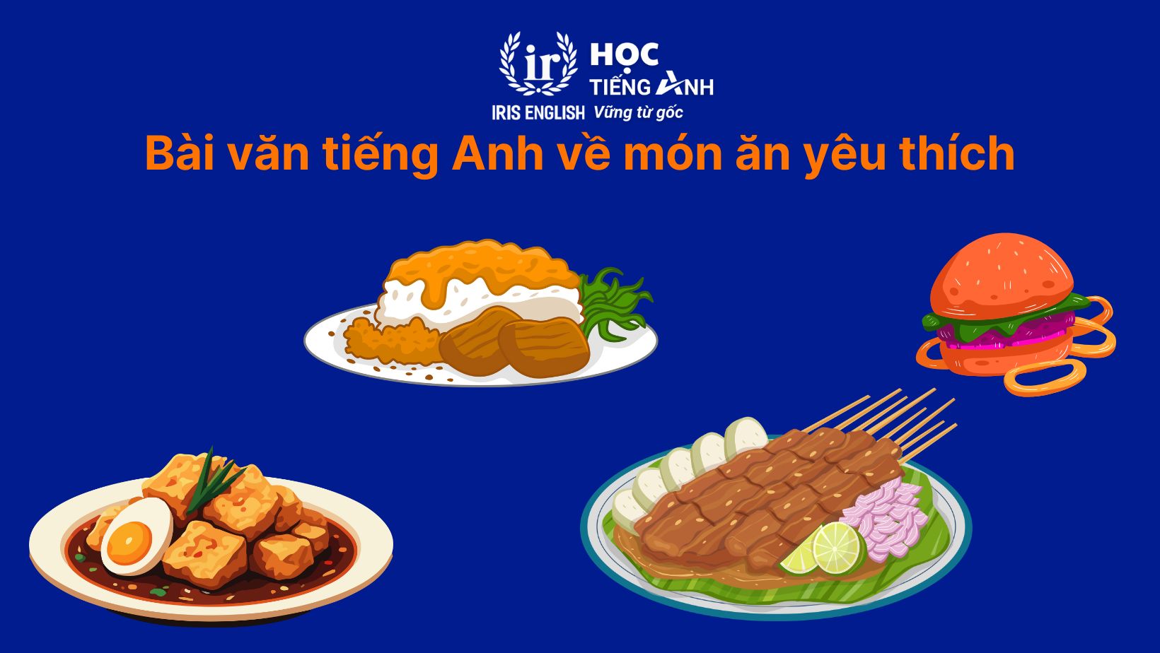 30+ bài văn tiếng Anh dài, đoạn văn ngắn theo chủ đề 14 Bài văn tiếng Anh về món ăn yêu thích