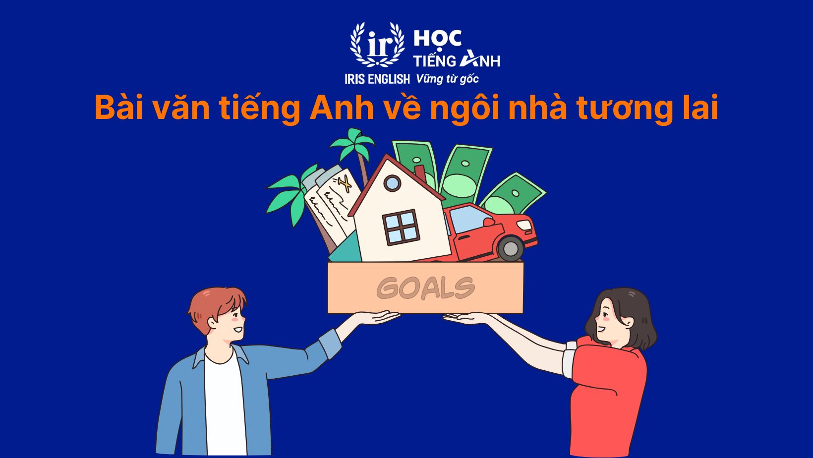 30+ bài văn tiếng Anh dài, đoạn văn ngắn theo chủ đề 2 Bài văn tiếng Anh về ngôi nhà tương lai