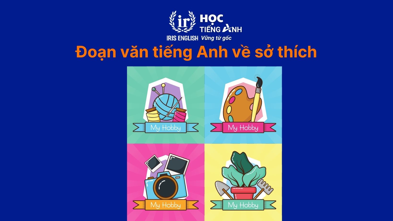 30+ bài văn tiếng Anh dài, đoạn văn ngắn theo chủ đề 25 Đoạn văn tiếng Anh về sở thích