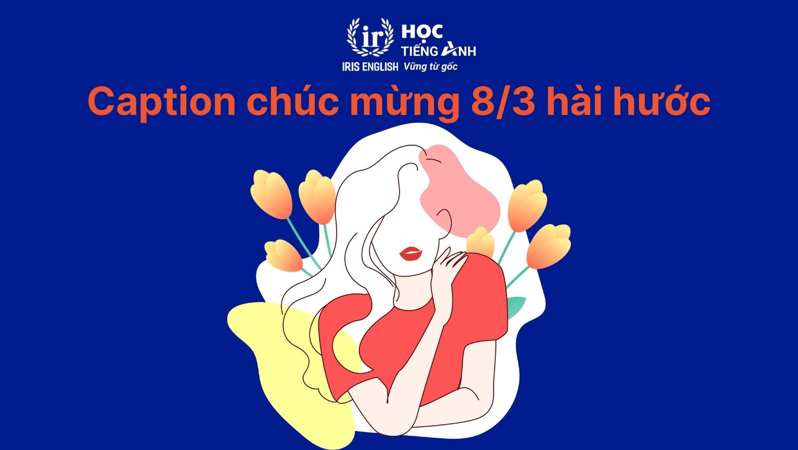 Caption chúc mừng 8/3 hài hước