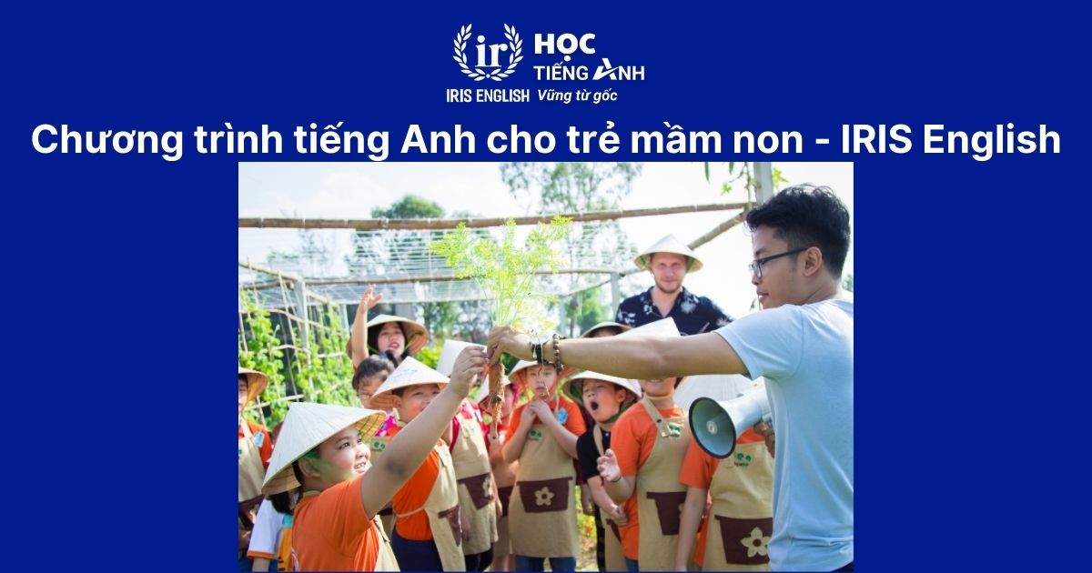 Chương trình học tiếng Anh cho trẻ em IRIS English
