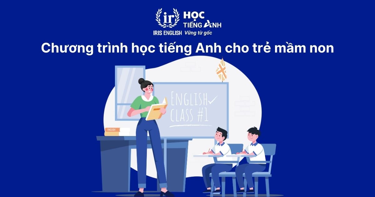 Chương trình học tiếng Anh cho trẻ em từ 4.5 - 5 tuổi