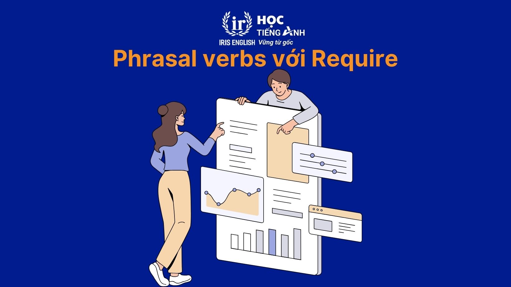 Phrasal verbs với Require