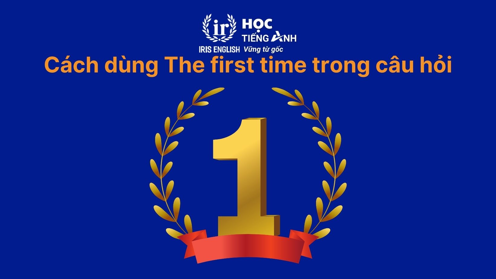 Cấu trúc, cách dùng The first time