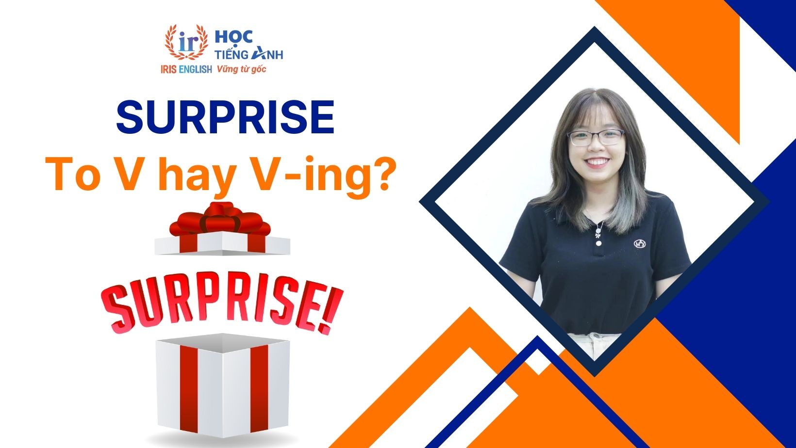 Surprise to V hay Ving? Surprise đi với giới từ gì?