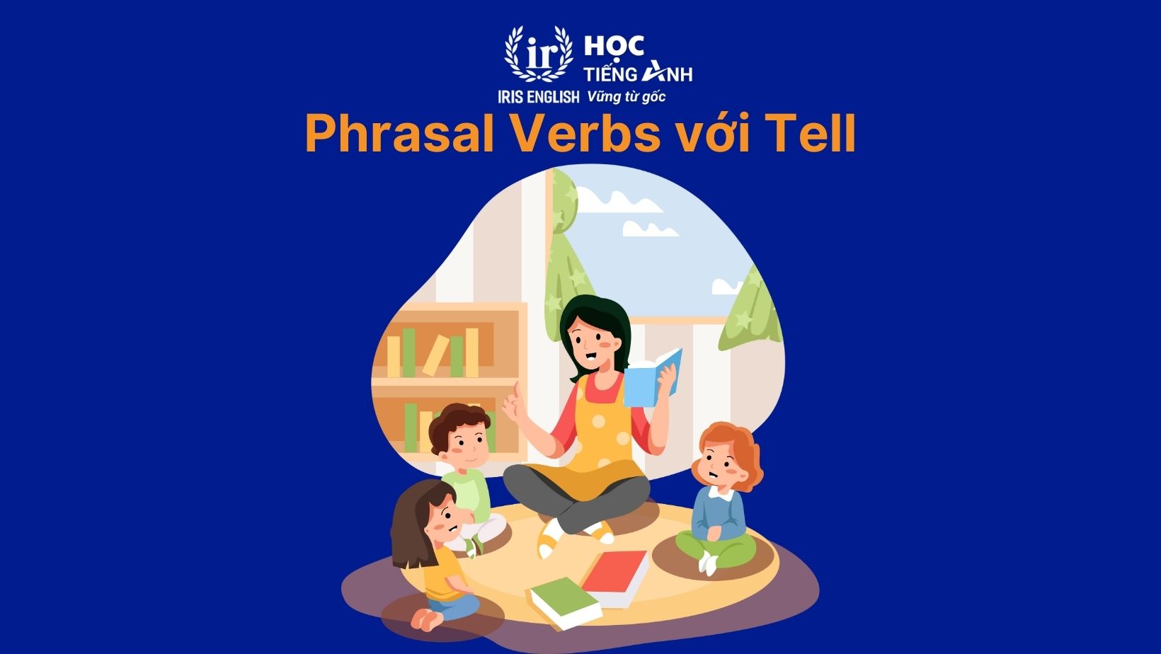 Phrasal verbs với Tell