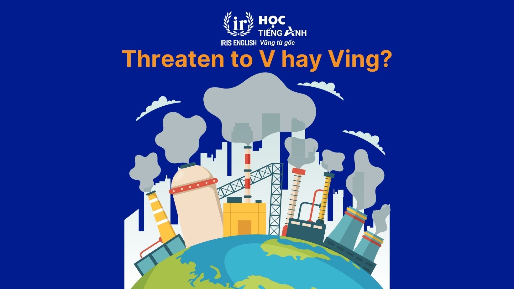 Threaten to V hay Ving?