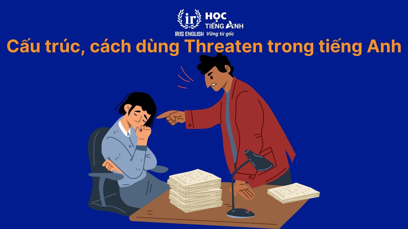 Cấu trúc, cách dùng Threaten trong tiếng Anh