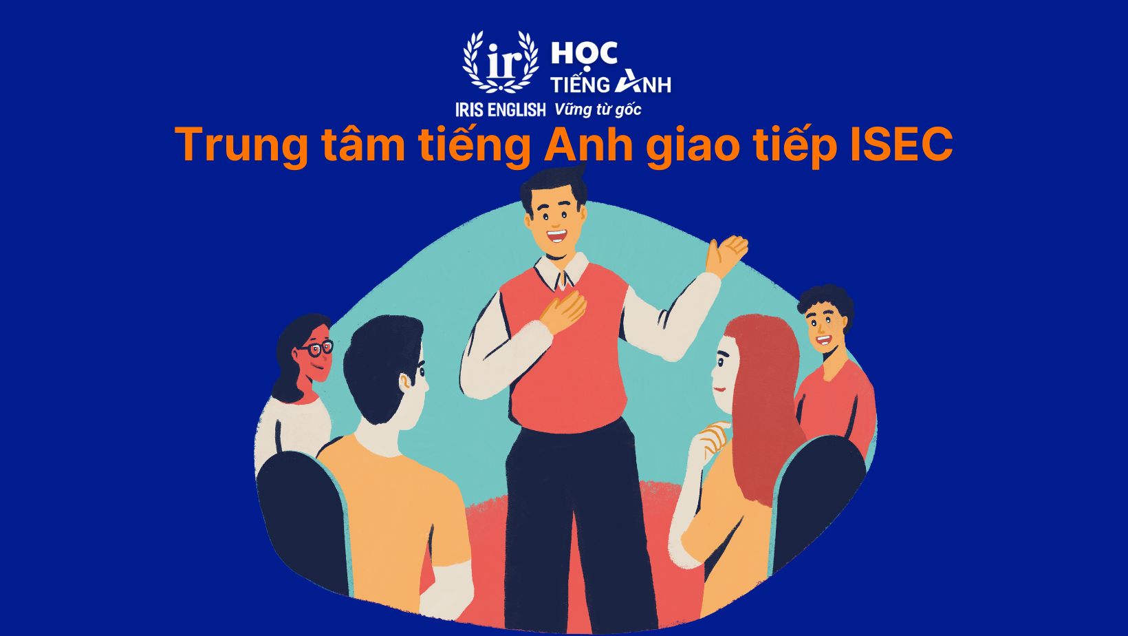 TOP 18 trung tâm dạy giao tiếp tiếng Anh Đà Nẵng uy tín 2025 4 ISEC Đà Nẵng - Trung tâm dạy giao tiếp tiếng Anh tốt