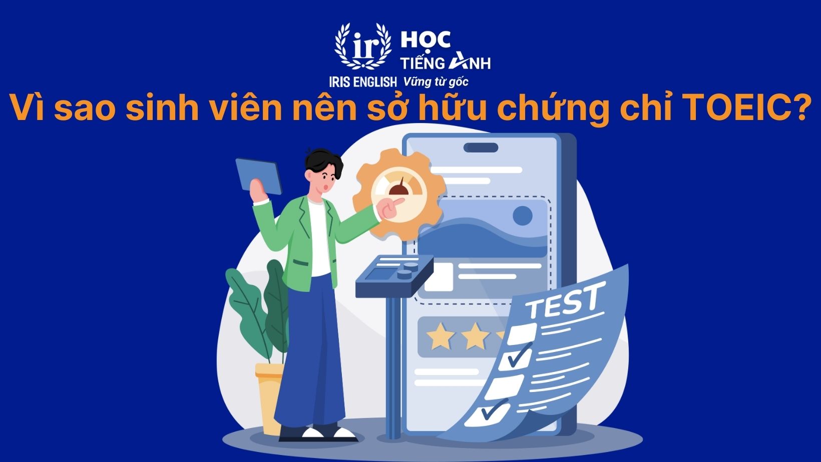 11+ trung tâm luyện thi TOEIC Đà Nẵng hàng đầu, tốt nhất 2025 6 Vì sao học sinh, sinh viên nên sở hữu chứng chỉ TOEIC?