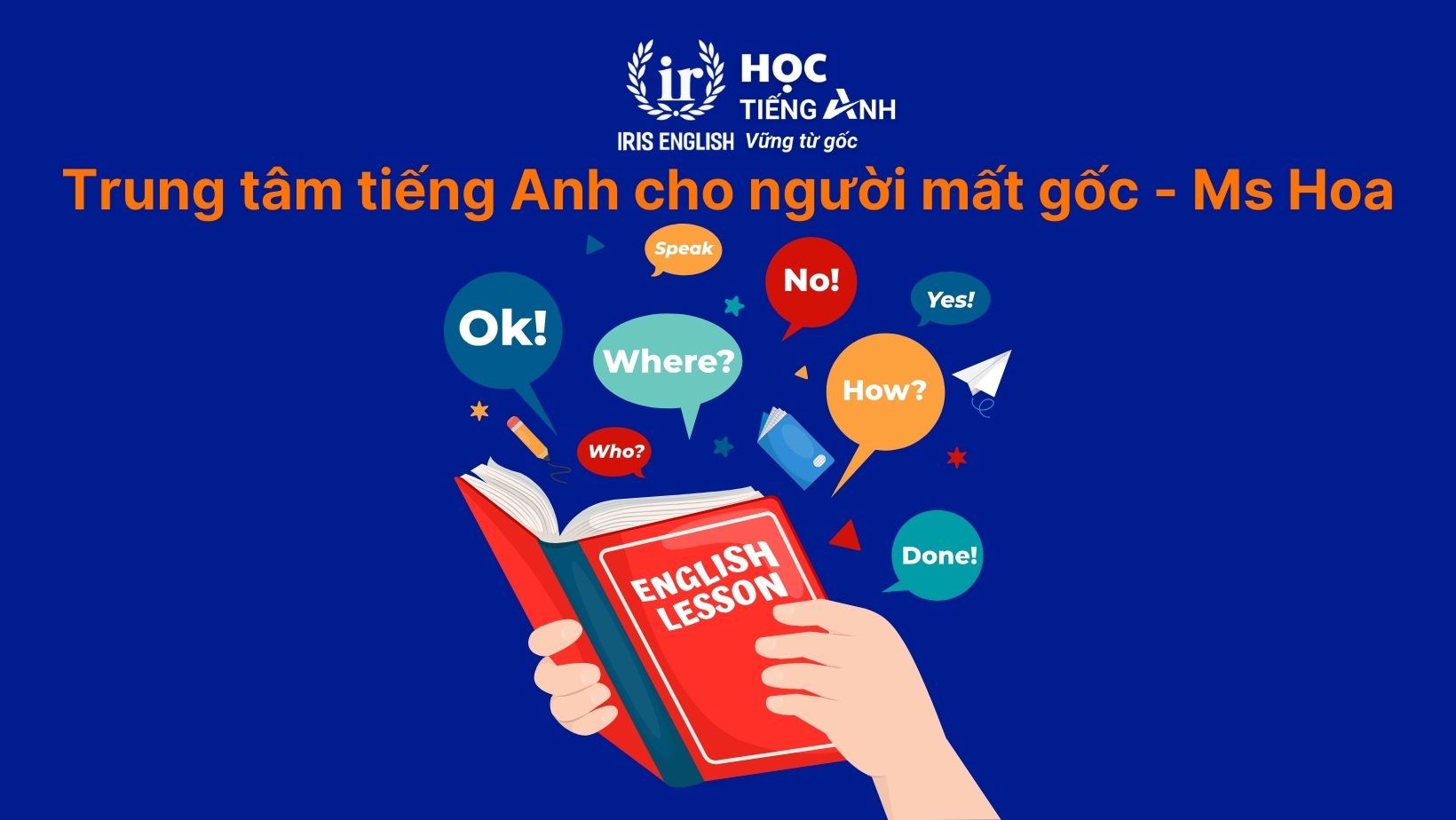 TOP 7 trung tâm tiếng Anh cho người mất gốc Đà Nẵng 2025 3 Trung tâm tiếng Anh cho người mất gốc - Ms Hoa