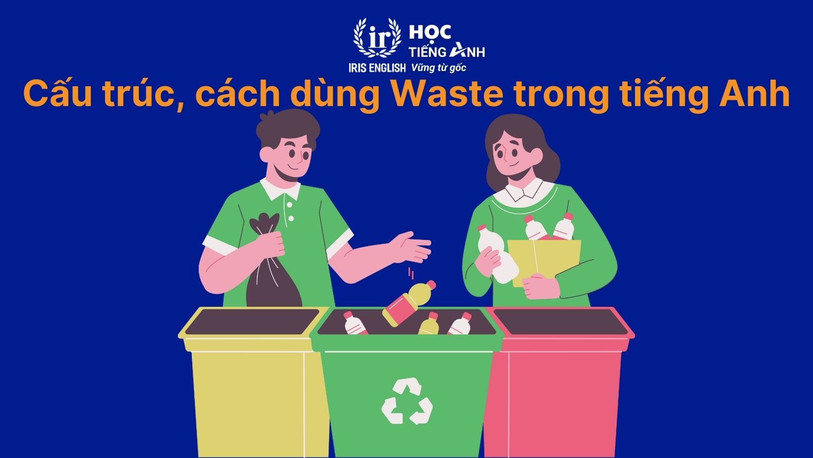 Cấu trúc, cách dùng Waste trong tiếng Anh