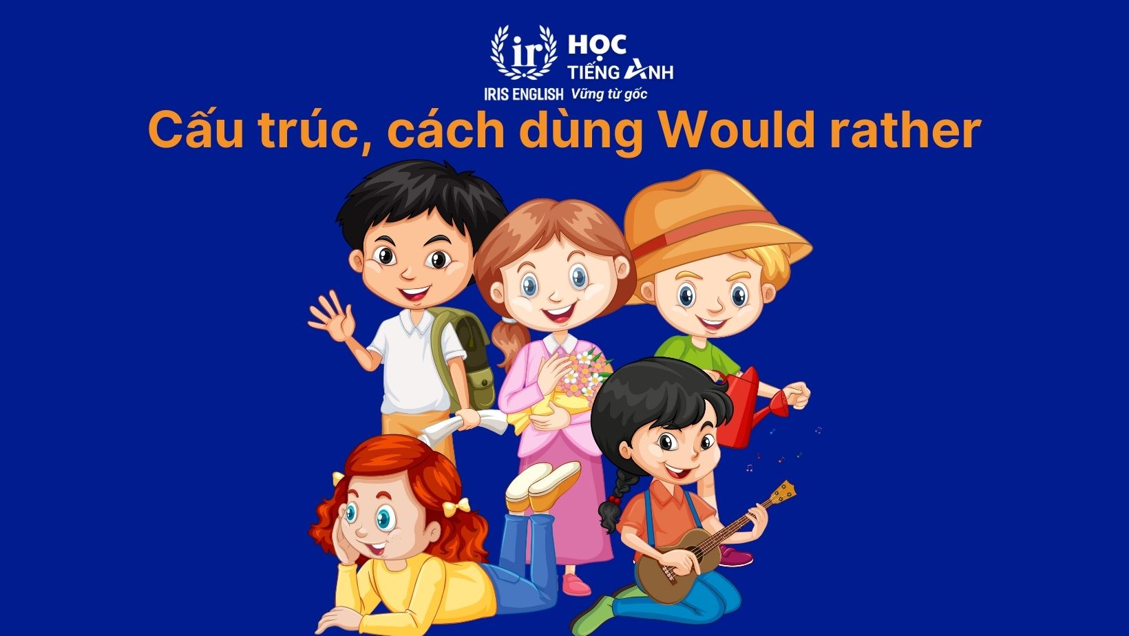 Cấu trúc, cách dùng Would rather