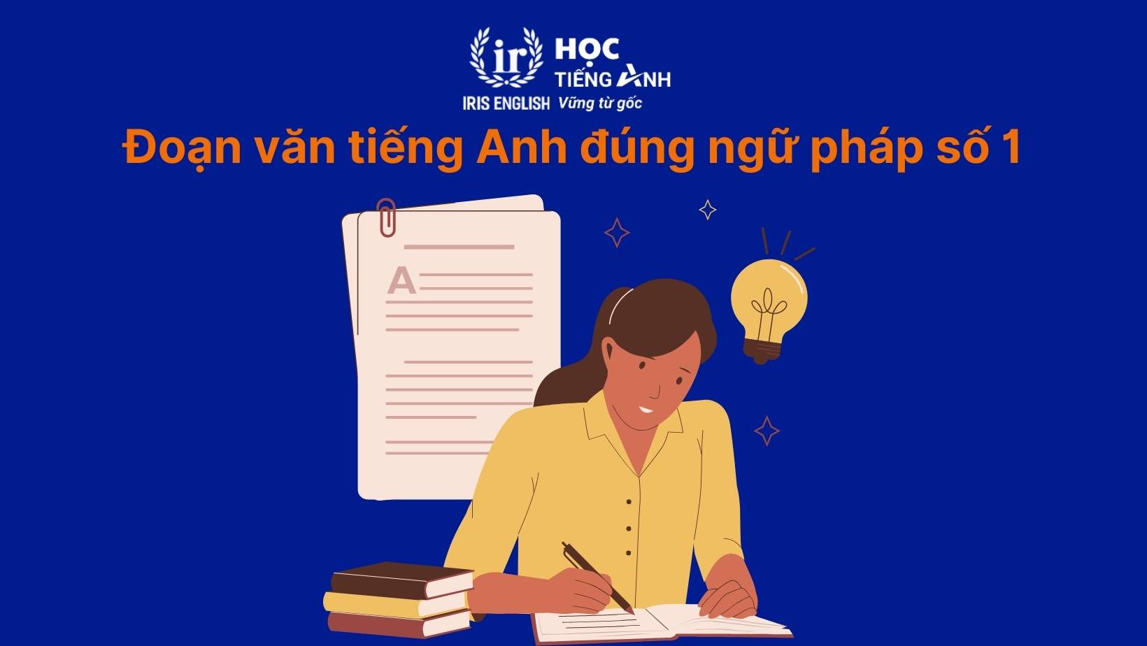 Hướng dẫn cách viết đoạn văn tiếng Anh đúng ngữ pháp chi tiết 3 Đoạn văn tiếng Anh đúng ngữ pháp số 1