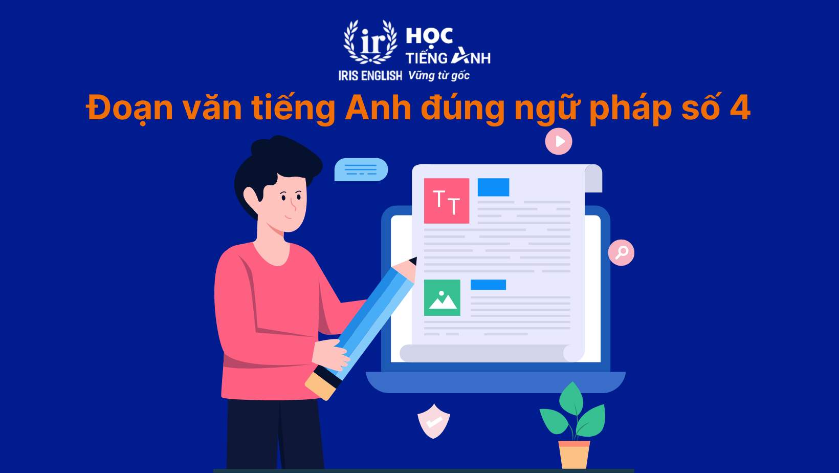 Hướng dẫn cách viết đoạn văn tiếng Anh đúng ngữ pháp chi tiết 6 Đoạn văn tiếng Anh đúng ngữ pháp số 4