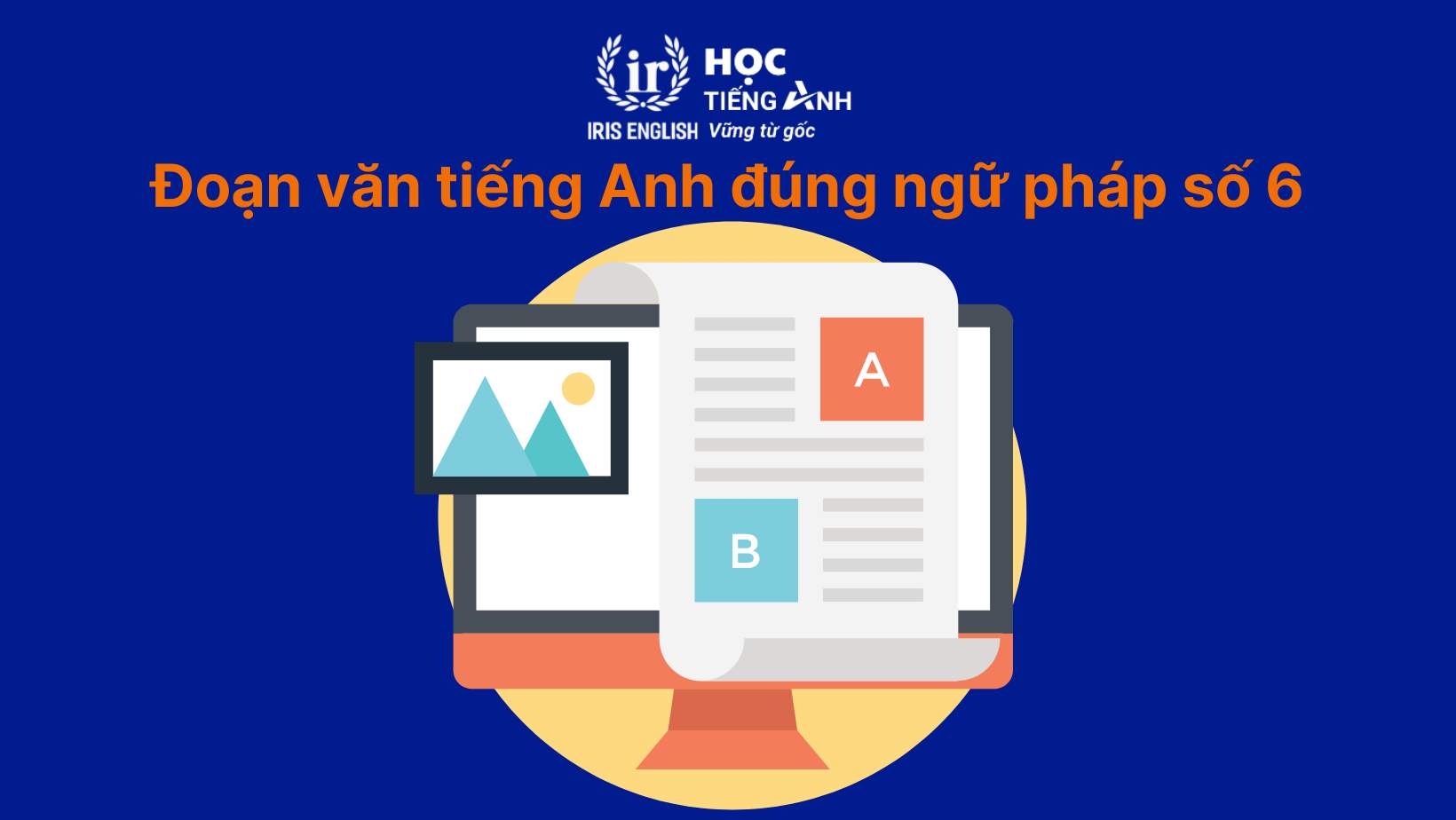 Hướng dẫn cách viết đoạn văn tiếng Anh đúng ngữ pháp chi tiết 8 Đoạn văn tiếng Anh đúng ngữ pháp số 6