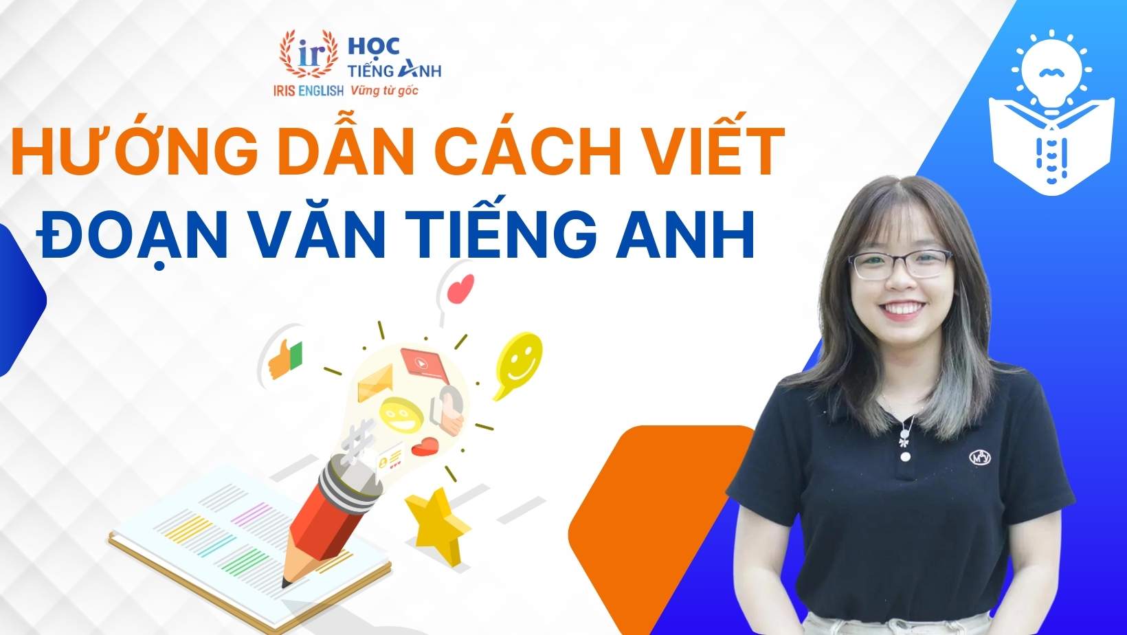 Hướng dẫn cách viết đoạn văn tiếng anh đúng ngữ pháp chi tiết