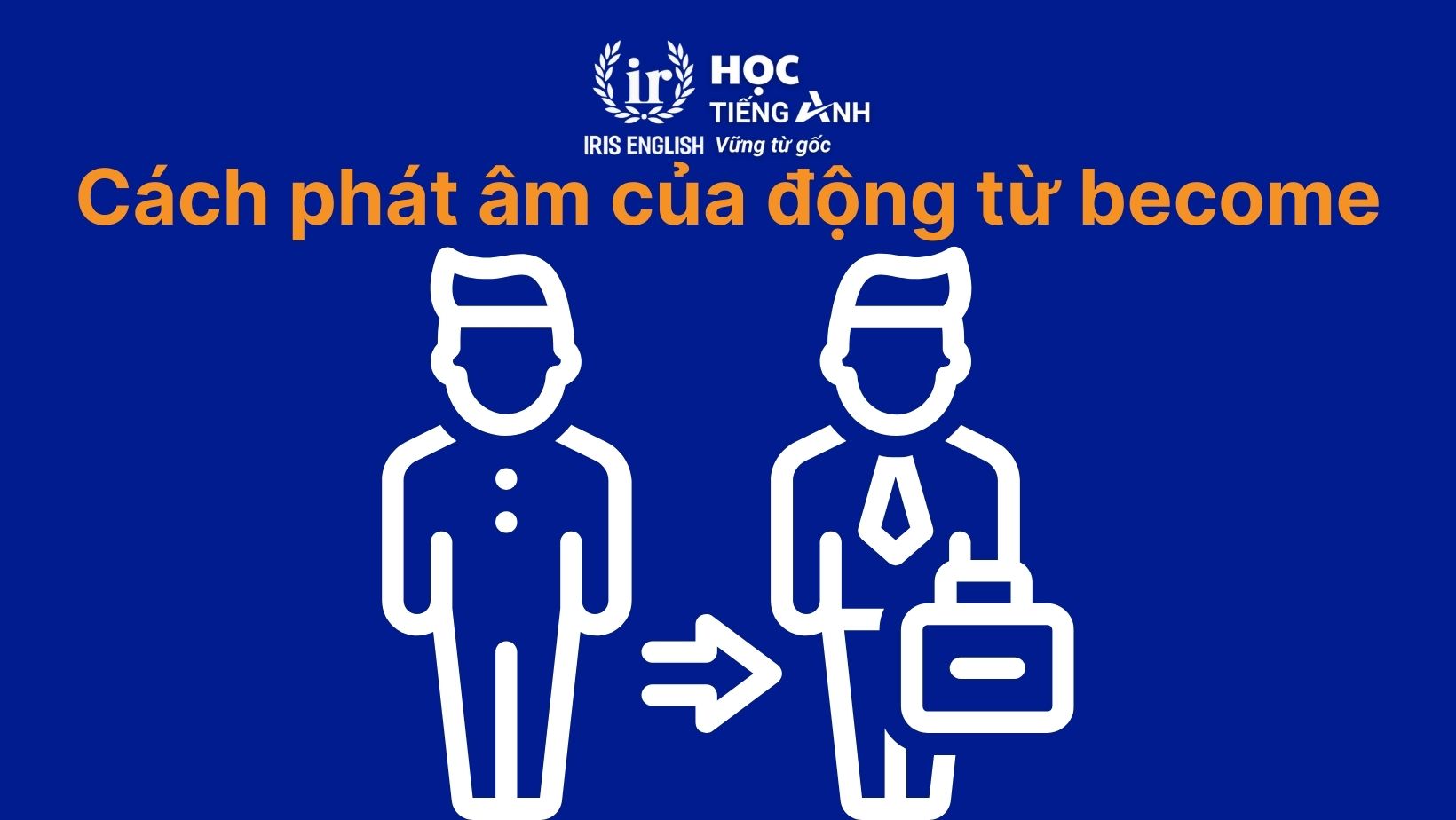 Cách phát âm của động từ become