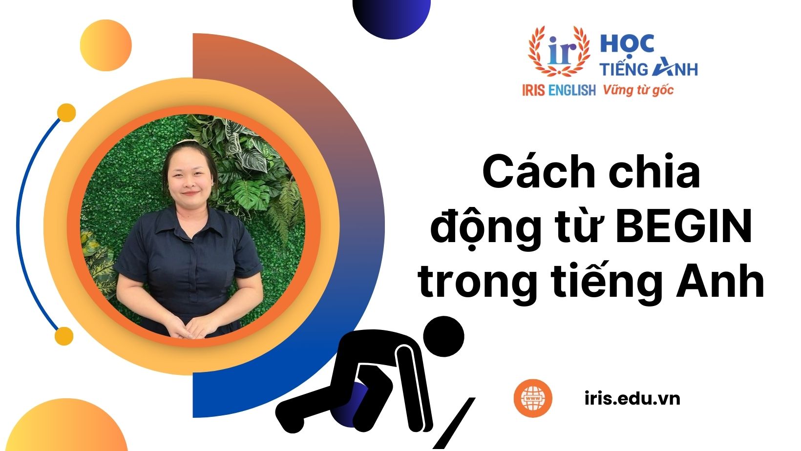 [A - Z] Cách chia động từ Begin trong tiếng Anh đơn giản, dễ hiểu