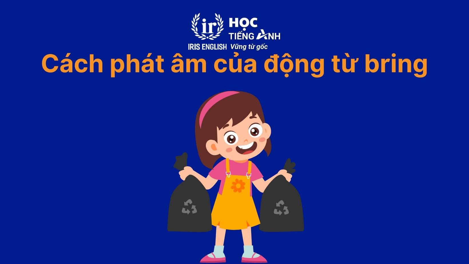 Cách phát âm của động từ bring