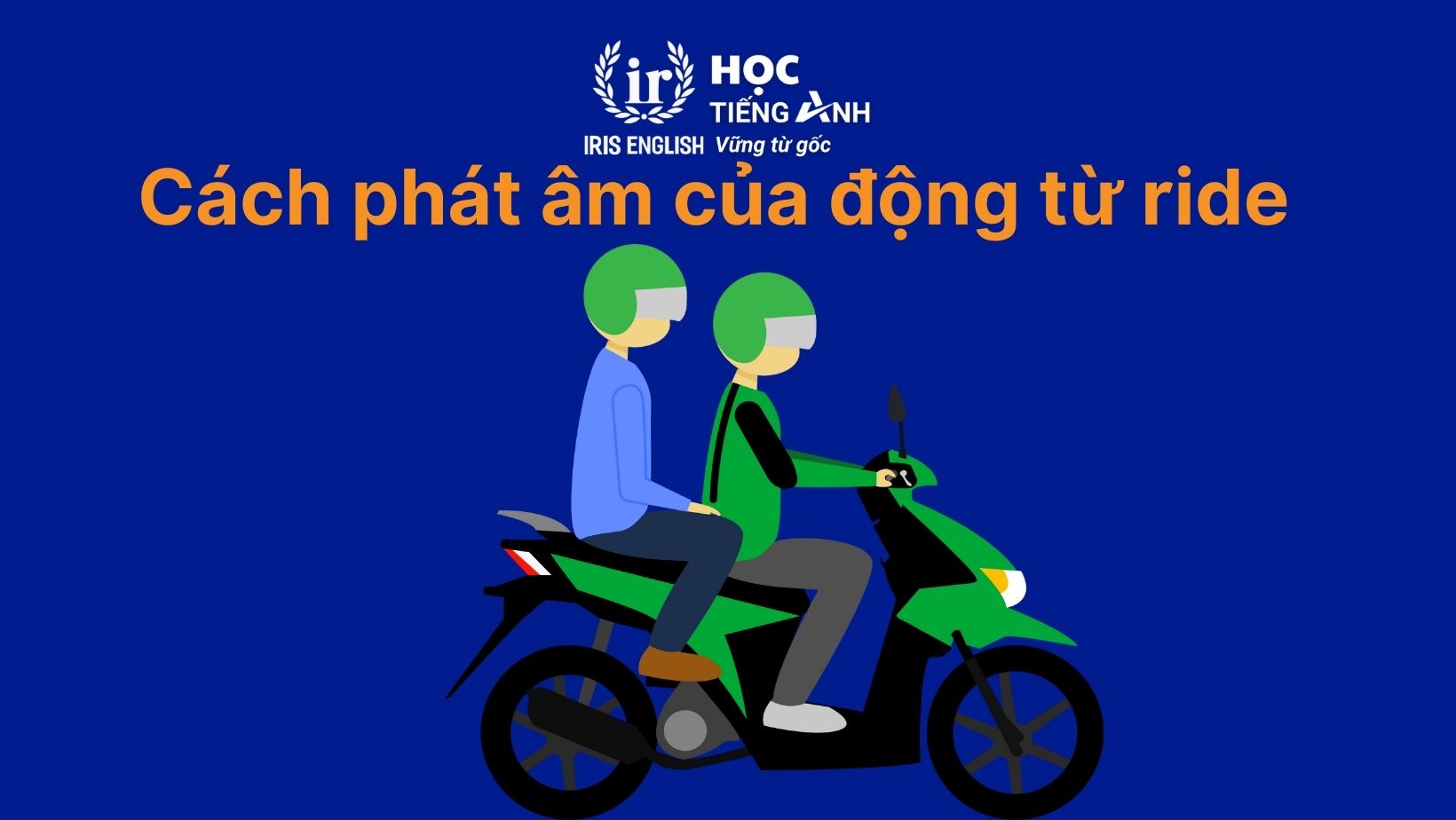 Cách phát âm của động từ ride