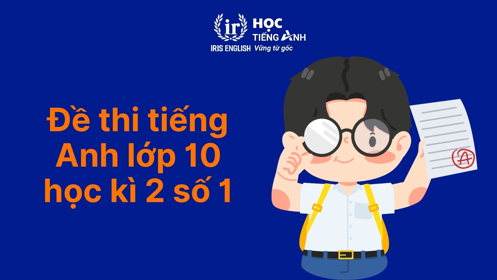 Đề thi tiếng Anh học kì 2 lớp 10 - Đề 1