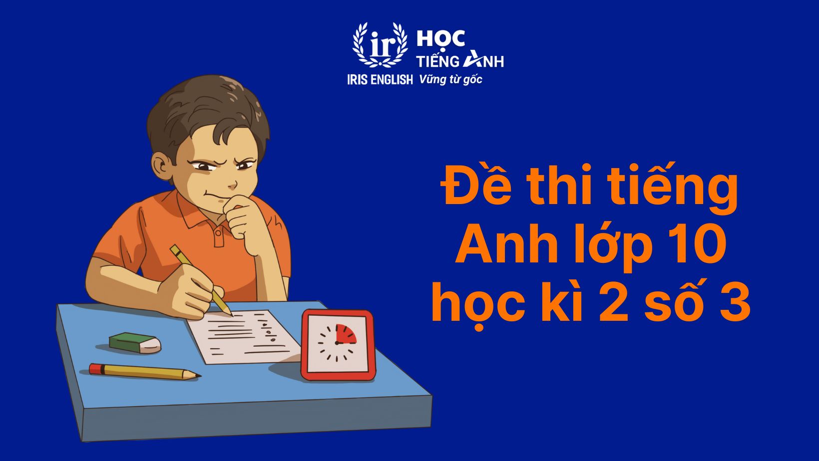 Đề thi tiếng Anh học kì 2 lớp 10 - Đề 3