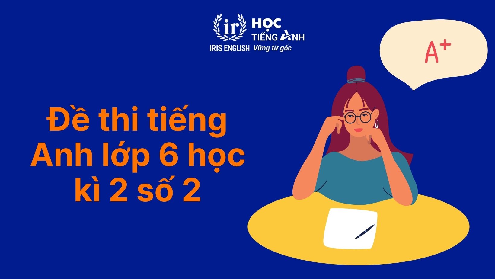 Đề thi tiếng Anh học kì 2 lớp 6 - Đề 2