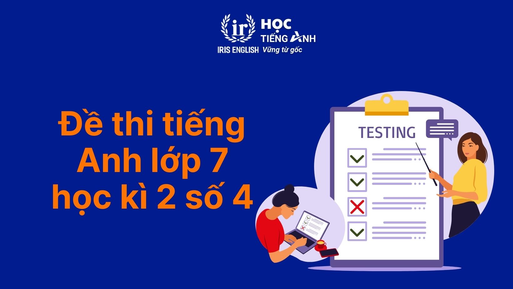 Đề thi tiếng Anh học kì 2 lớp 7 - Đề 4
