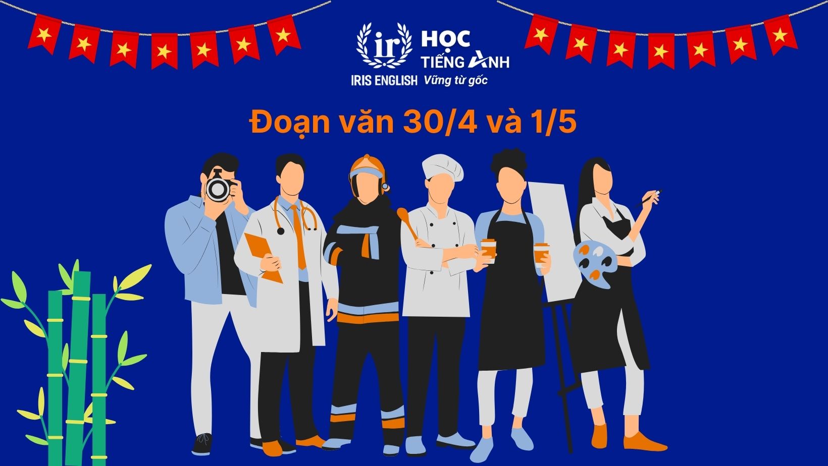 Đoạn văn 30/4 và 1/5 bằng tiếng Anh có dịch nghĩa, từ vựng 4 Đoạn văn 30/4 và 1/5 bằng tiếng Anh số 4