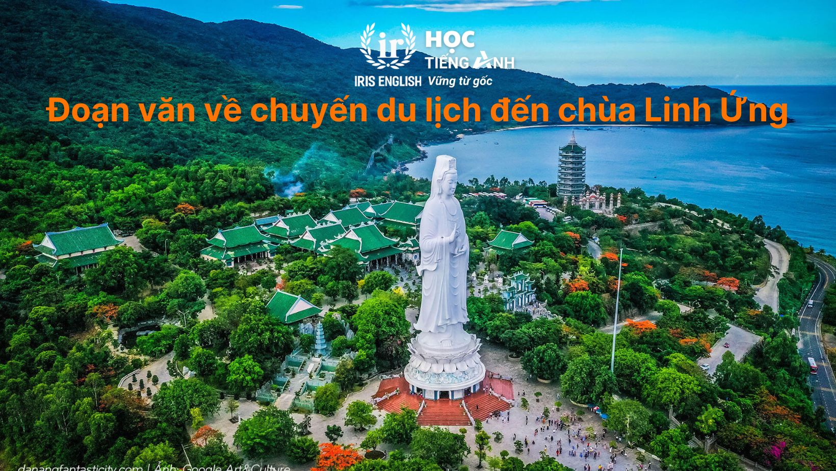 15+ đoạn văn tiếng Anh về chuyến du lịch hay, có dịch nghĩa 5 Đoạn văn tiếng Anh về chuyến du lịch - Du lịch đến chùa Linh Ứng