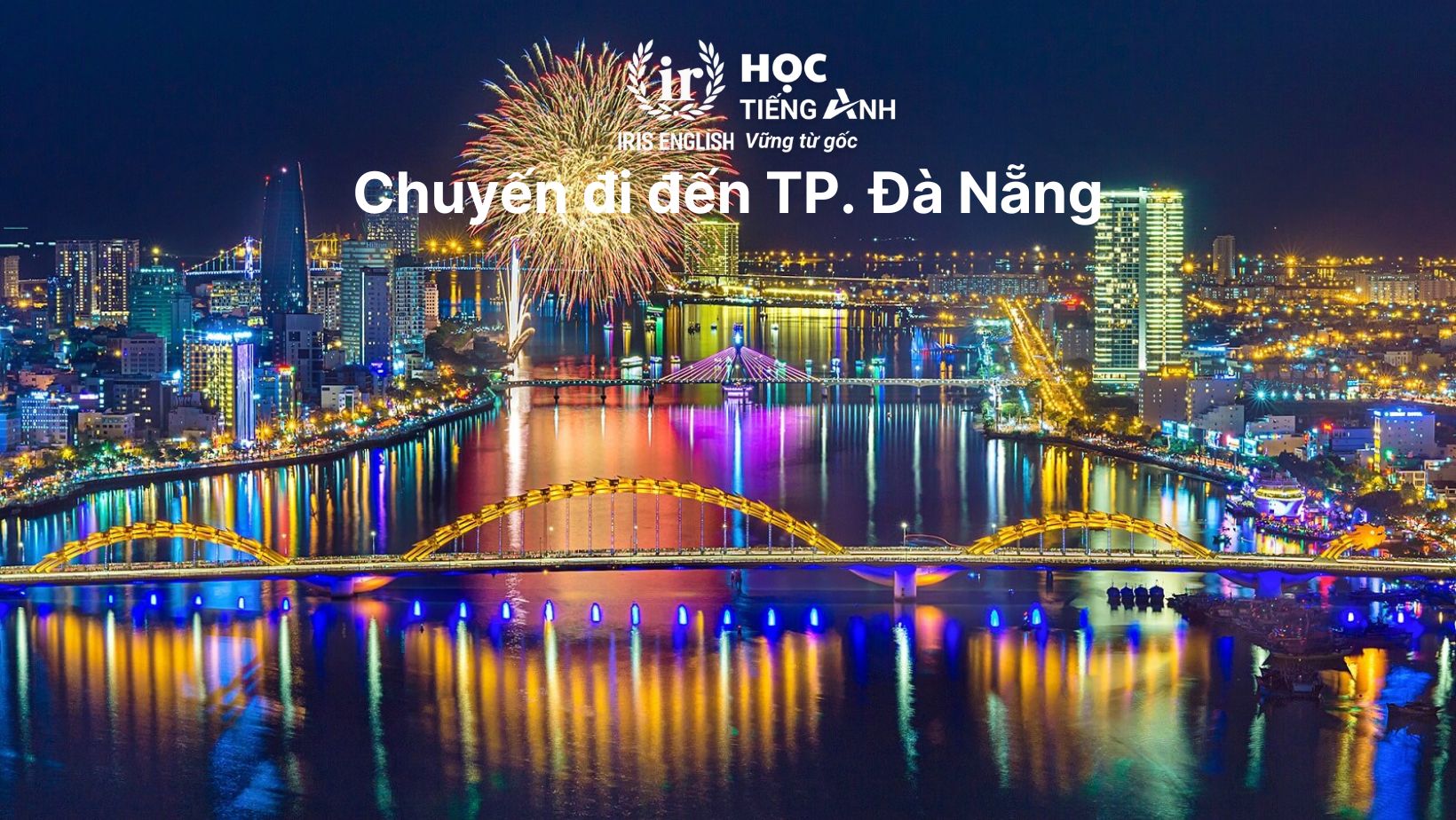 15+ đoạn văn tiếng Anh về chuyến du lịch hay, có dịch nghĩa 6 Đoạn văn tiếng Anh về chuyến du lịch - Chuyến đi đến TP. Đà Nẵng