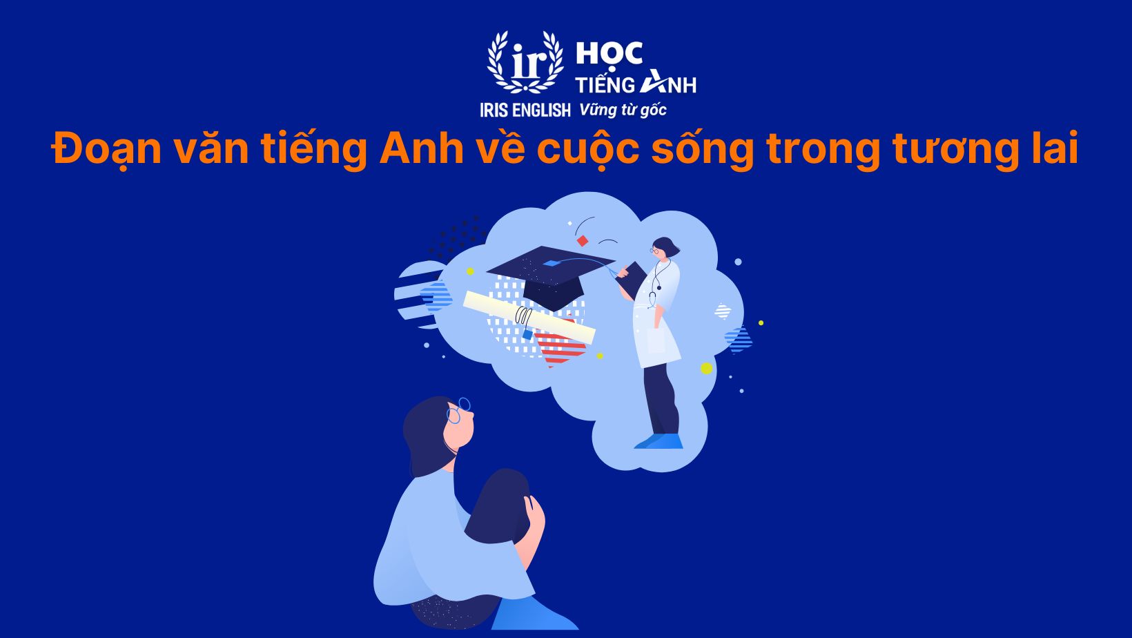 6+ đoạn văn tiếng Anh về cuộc sống trong tương lai hay nhất 2 Đoạn văn tiếng Anh về cuộc sống trong tương lai