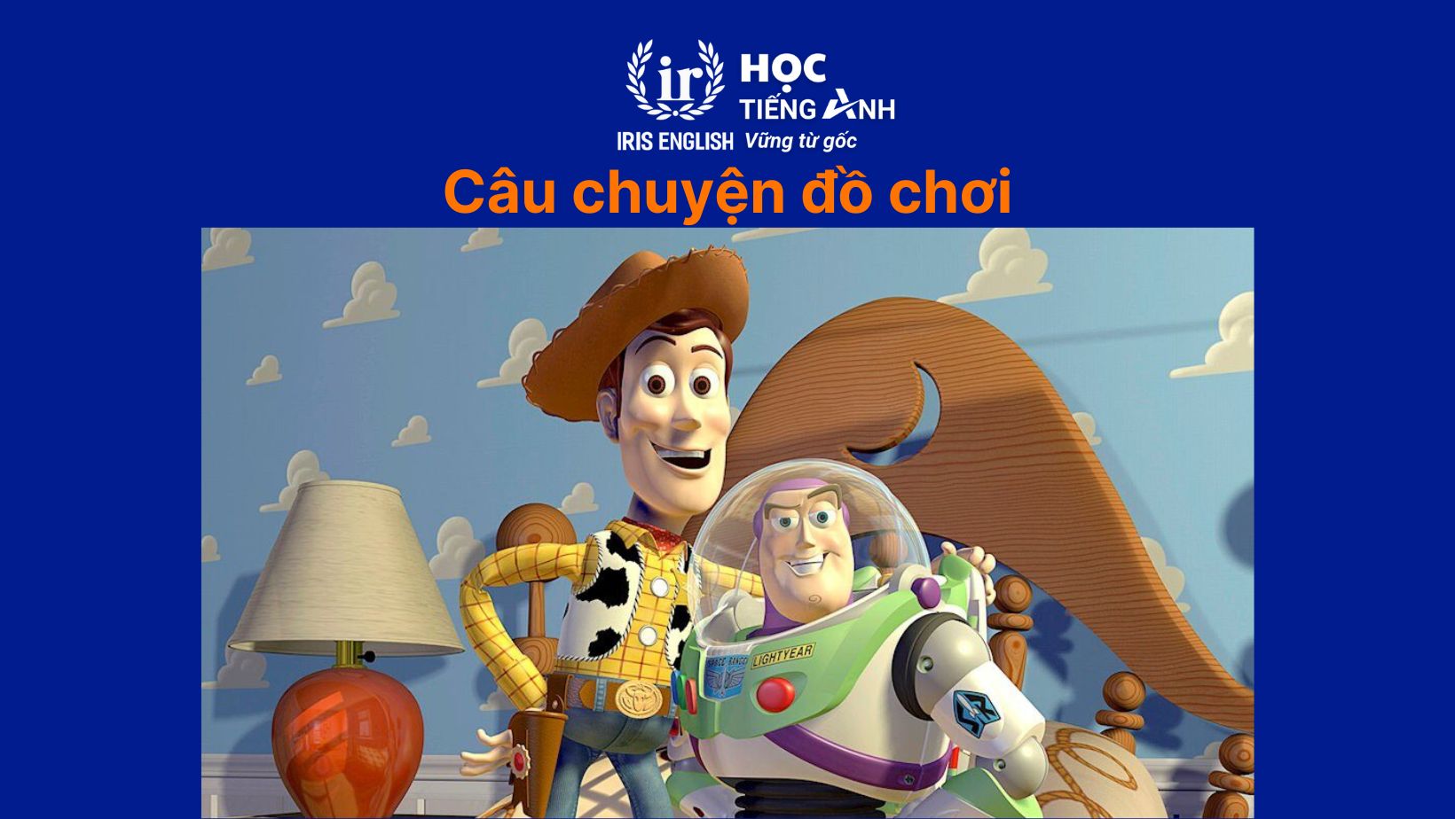 11+ đoạn văn về bộ phim em yêu thích bằng tiếng Anh hay nhất 6 Đoạn văn về bộ phim em yêu thích bằng tiếng Anh - Câu chuyện đồ chơi