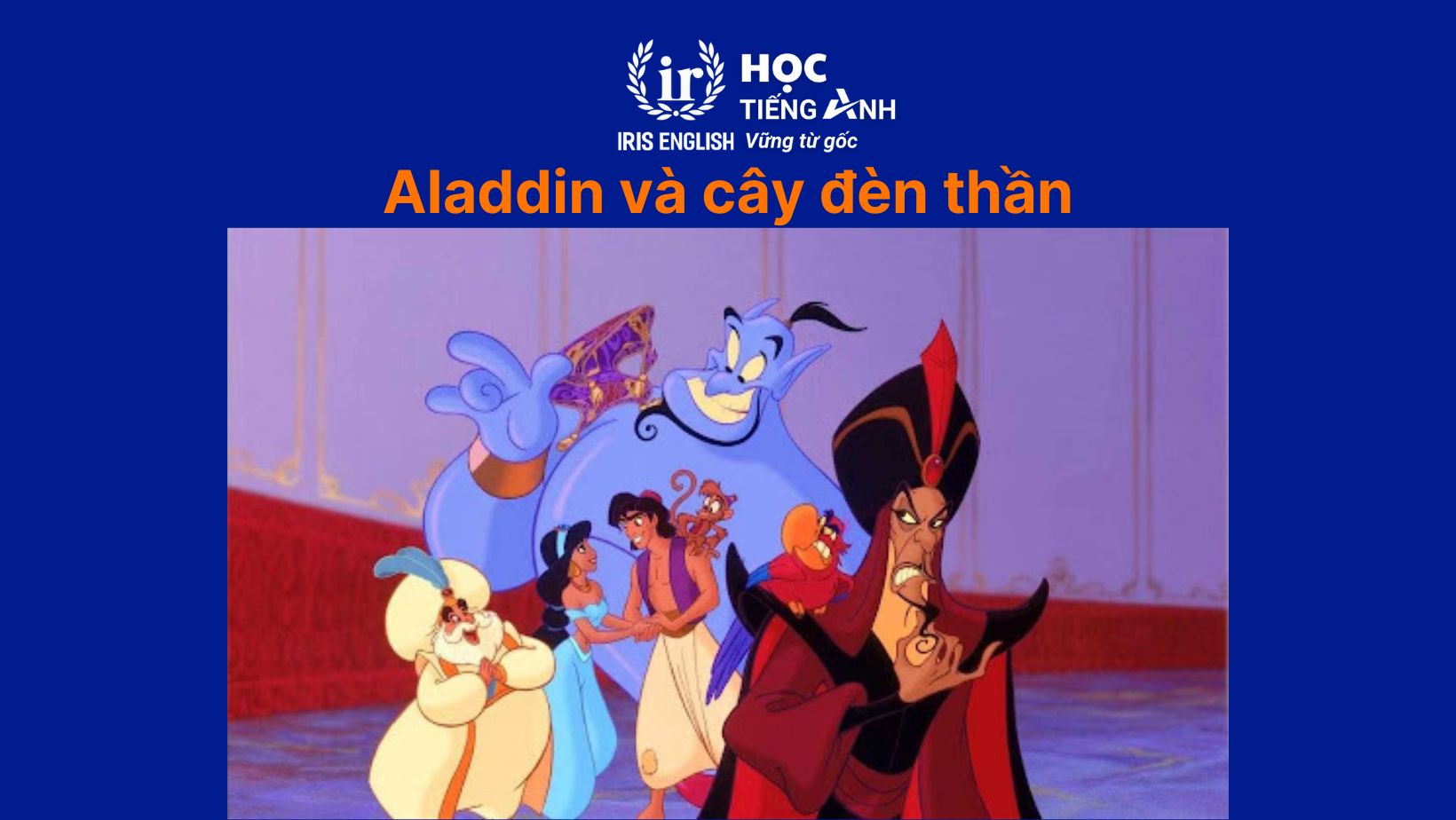 11+ đoạn văn về bộ phim em yêu thích bằng tiếng Anh hay nhất 8 Đoạn văn về bộ phim em yêu thích bằng tiếng Anh - Aladdin và cây đèn thần