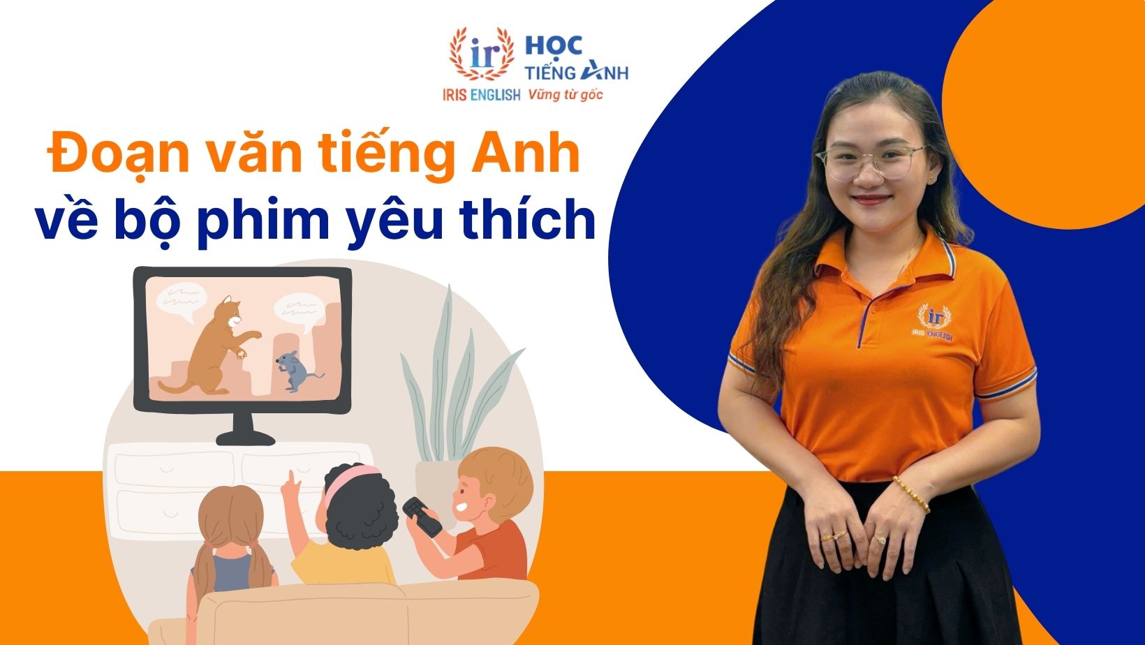11+ đoạn văn về bộ phim em yêu thích bằng tiếng Anh hay nhất
